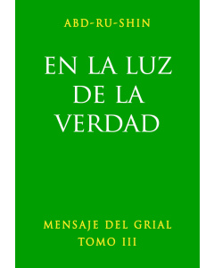 En la Luz de la Verdad – Mensaje del Grial, Tomo 3 (eBook)