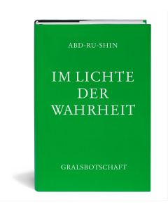 Im Lichte der Wahrheit – Gralsbotschaft, Band 3