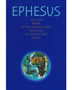 Ephesus – Life and work of the Forerunner Hjalfdar in prehistoric times (Paperback)