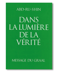 Dans la Lumière de la Vérité – Message du Graal, Tome 3 (relié)