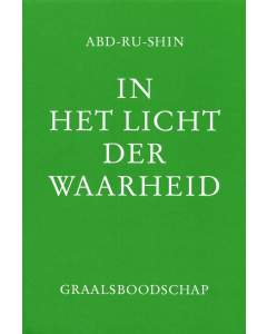 In het Licht der Waarheid - Graalsboodschap Deel 2