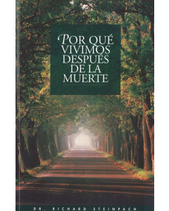 Por qué vivimos despues de la muerte