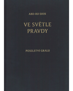 Ve světle Pravdy – Poselství Grálu