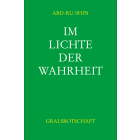 Im Lichte der Wahrheit – Gralsbotschaft, Gesamtausgabe (E-Book)